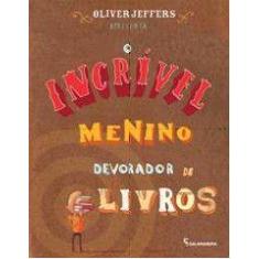 Livro - O incrível menino devorador de livros