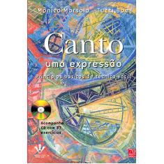 Canto uma expressão: Princípios básicos de técnica vocal