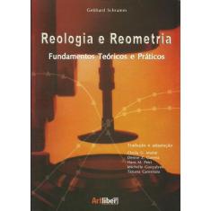 Reologia e reometria - fundamentos teóricos e práticos - Artliber