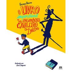 O Livro Imperdível De Um Engenhoso Cavaleiro Doido