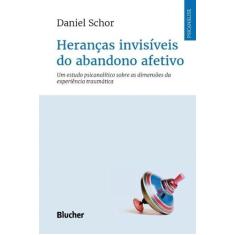 Heranças Invisíveis do Abandono Afetivo - BLUCHER, 3