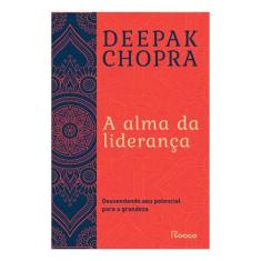 Livro - A alma da liderança - Editora Rocco
