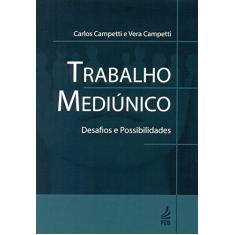 Trabalho Mediúnico: Desafios e Possibilidades