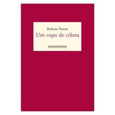 Um Copo De Cólera