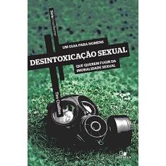 Série Cruciforme - Desintoxicação Sexual