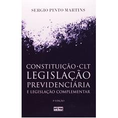 Constituição, CLT, Legislação Previdenciária e Legislação Complementar