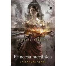 Livro - Princesa Mecânica (Vol. 3 As Peças Infernais)