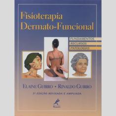 Fisioterapia dermato-funcional: fundamentos, recursos, patologias