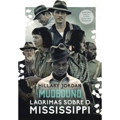 Mudbound - Lágrimas Sobre O Mississippi - 1ª Ed.