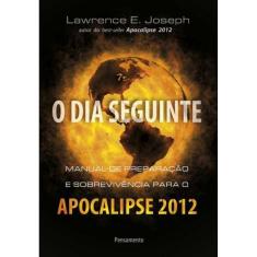 Dia Seguinte, o - Apocalipse 2012