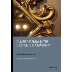 Livro - Oliveira Vianna entre o espelho e a máscara