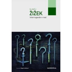 Livro - Interrogando o real
