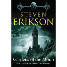 Gardens of the Moon: Book One of the Malazan Book of the Fallen: 1