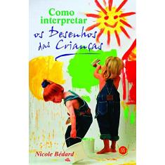 Como Interpretar os Desenhos das Crianças