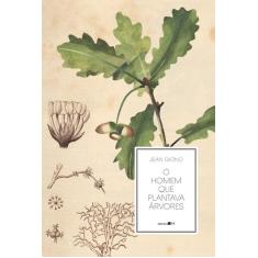 Livro - O homem que plantava árvores