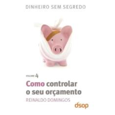 Como Controlar o Seu Orçamento (Dss Vol. 04) Sortido - DSOP EDUCACAO F