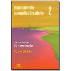 Pensamento Geografico Brasileiro, O