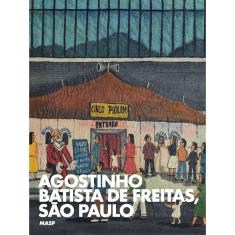 Agostinho Batista De Freitas, Sao Paulo - 1ª Ed.