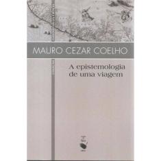 A Epistemologia De Uma Viagem