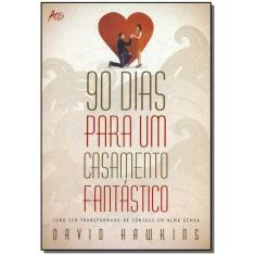 90 Dias Para Um Casamento Fantástico
