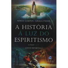 A História à Luz do Espiritismo. Contemporânea