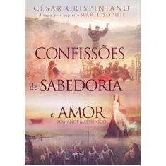 Confissões De Sabedoria E Amor