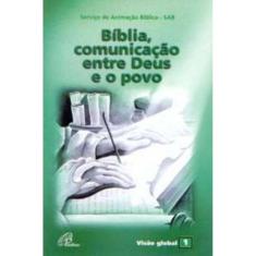 Bíblia, Comunicação Entre Deus e o Povo - Visão Global 01