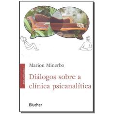 Diálogos sobre a clínica psicanalítica