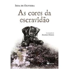Cores da escravidao-serie espelhos, as - FTD