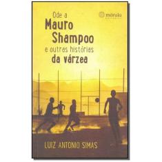 Ode Mauro Shampoo e Outras Historias Da Varzea - MORULA EDITORA, 3