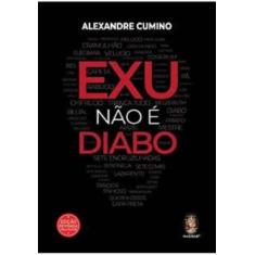 Exu Não é Diabo - 04Ed/21 - MADRAS EDITORA, 3