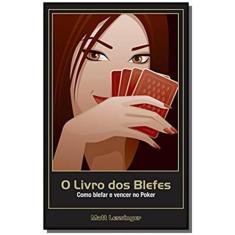 Livro Dos Blefes, O: Como Blefar E Vencer No Poker - Raise