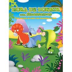 Livro - Hora De Dormir Com Dinossauros