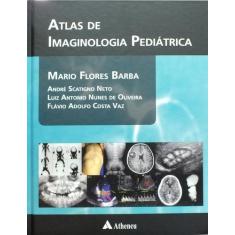 Livro - Atlas De Imaginologia Pediátrica