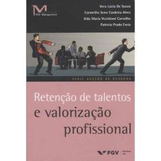 Retenção de Talentos e Valorização Profissional