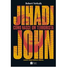 Jihadi John: Como nasce um terrorista
