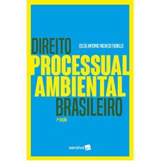 Direito processual ambiental brasileiro - 7ª edição de 2018