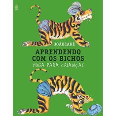 Aprendendo com os bichos: Yoga para crianças