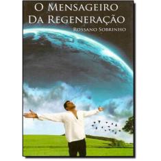 Mensageiro Da Regeneracao, O