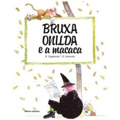 Livro - Bruxa Onilda e a Macaca