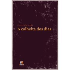 Livro - Colheita dos dias, A