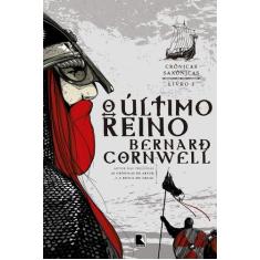 Livro - O último reino (Vol. 1 Crônicas Saxônicas)