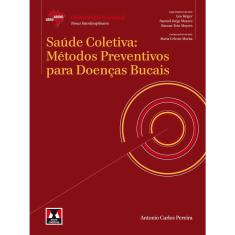 Livro - Saúde Coletiva: Métodos Preventivos para Doenças Bucais