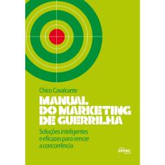 Livro - Manual do marketing de guerrilha : Soluções inteligentes e eficazes para vencer a concorrência