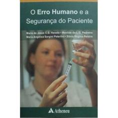 Livro - O Erro Humano E A Segurança Do Paciente