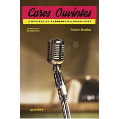 Caros Ouvintes - A Revista da Radionovela Brasileira
