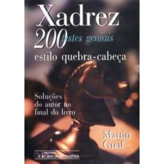 Xadrez - 200 Testes Geniais Estilo Quebra-Cabeça