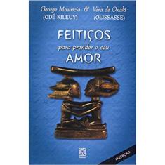 Feitiços Para Prender O Seu Amor