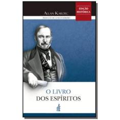 Livro Dos Espiritos, O - Edicao Historica