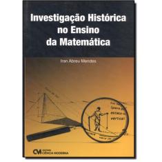 Investigação História No Ensino Da Matemática